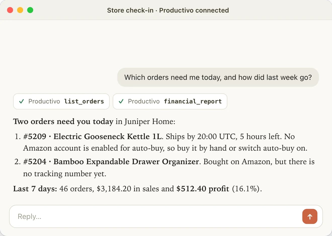 An assistant answering which orders need you today: two orders, and $512.40 profit from 46 orders last week.